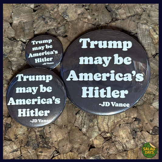 America's Hitler -Button/Bottle Opener- JD Vance Quote